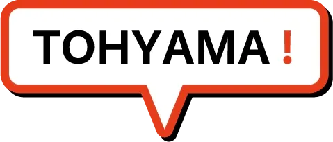 TOHYAMA!